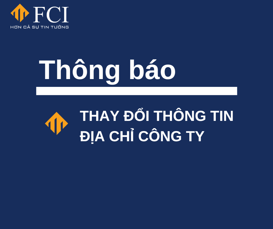 THÔNG BÁO VỀ VIỆC THAY ĐỔI ĐỊA CHỈ TRỤ SỞ CÔNG TY